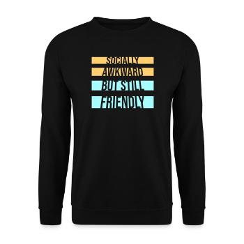 Socially Awkward But Still Friendly Lustig Spruch - Unisex Pullover - Schwarz - Vorne - Alina (178cm) & Michal (187cm)