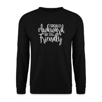 Socially Awkward But Still Friendly Lustig Spruch - Unisex Pullover - Schwarz - Vorne - Alina (178cm) & Michal (187cm)