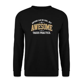 Anyone Can Be Cool Awesome Nerd Gamer Geek Irony - Unisex Sweatshirt - black - Front - Alina (178cm) & Michal (187cm)