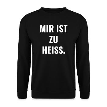 Mir ist zu heiß. - Unisex Pullover - Schwarz - Vorne - Alina (178cm) & Michal (187cm)