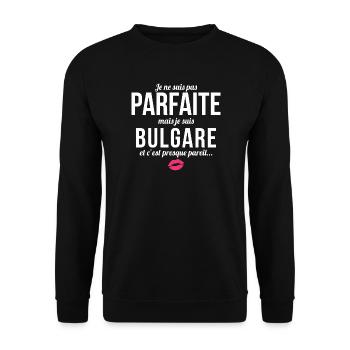 Je Ne Suis Pas Parfaite Mais Je Suis Bulgare Et... - Sweat-shirt Unisexe - noir - Devant - Alina (178cm) & Michal (187cm)