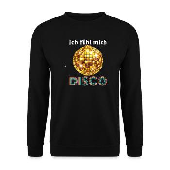 Ich fühl mich Disco Retro 70s Spruch - Unisex Pullover - Schwarz - Vorne - Alina (178cm) & Michal (187cm)