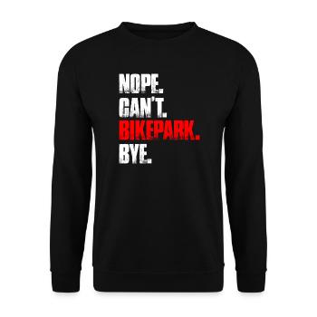Nope can't bikepark Fahrrad Mountainbike Downhill - Unisex Pullover - Schwarz - Vorne - Alina (178cm) & Michal (187cm)