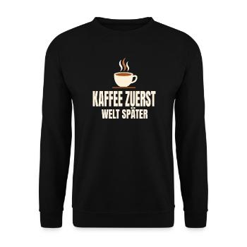 Kaffee zuerst Welt später - Unisex Pullover - Schwarz - Vorne - Alina (178cm) & Michal (187cm)