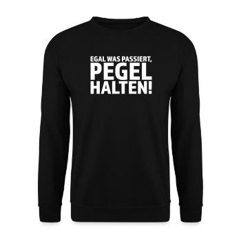 Egal was passiert Pegel halten Party T-Shirt - Unisex Pullover - Schwarz - Vorne - Alina (178cm) & Michal (187cm)