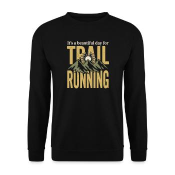 Its' a Beautiful Day for Trail Running - Unisex Sweatshirt - black - Front - Alina (178cm) & Michal (187cm)
