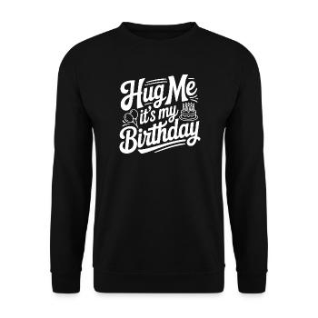 Prends-moi dans tes bras, c’est mon anniversaire - Sweat-shirt Unisexe - noir - Devant - Alina (178cm) & Michal (187cm)
