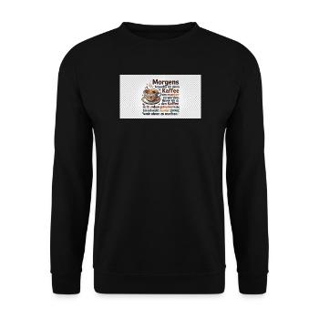 Kaffee Morgen Spruch Illustration - Unisex Pullover - Schwarz - Vorne - Alina (178cm) & Michal (187cm)