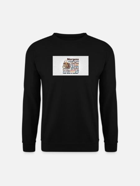 Kaffee Morgen Spruch Illustration - Unisex Pullover - Schwarz