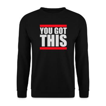 You Got This Motivational Inspirational Quote - Unisex Sweatshirt - black - Front - Alina (178cm) & Michal (187cm)