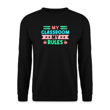 Pre K Teacher Classroom My Rules Kindergarten - Unisex Sweatshirt - black - Front - Alina (178cm) & Michal (187cm)