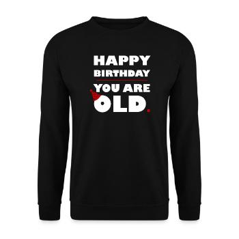 HERZLICHEN GLÜCKWUNSCH ZUM GEBURTSTAG, DU BIST ALT – WEISS - Unisex Pullover - Schwarz - Vorne - Alina (178cm) & Michal (187cm)