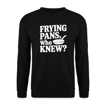Bratpfannen, wer hätte das gedacht? - Unisex Pullover - Schwarz - Vorne - Alina (178cm) & Michal (187cm)