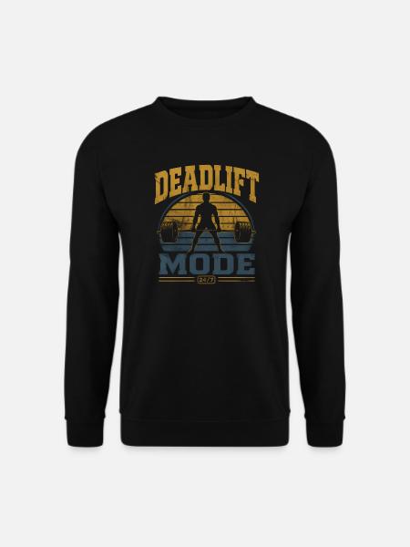 Deadlift Mode 24/7 Powerlifting Gym Motivation - Unisex Sweatshirt - black