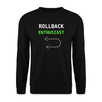 Rollback Enthusiast IT Humor Sysadmin Geschenk - Unisex Pullover - Schwarz - Vorne - Alina (178cm) & Michal (187cm)