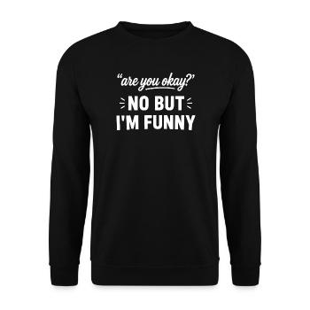 Ça va ? Je suis drôle - Sweat-shirt Unisexe - noir - Devant - Alina (178cm) & Michal (187cm)