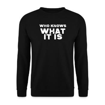 WER WEISS, WAS ES IST - Unisex Pullover - Schwarz - Vorne - Alina (178cm) & Michal (187cm)