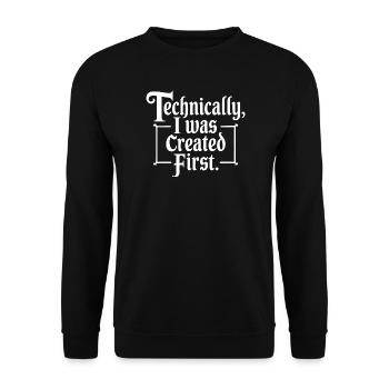 Techniquement, j’ai été créé en premier - Sweat-shirt Unisexe - noir - Devant - Alina (178cm) & Michal (187cm)
