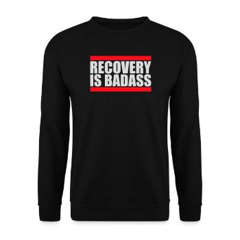 Recovery Is Badass Motivational Recovery Quote Logo - Unisex Sweatshirt - black - Front - Alina (178cm) & Michal (187cm)