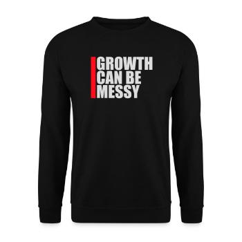 Growth Can Be Messy Personal Growth Quote Logo - Unisex Sweatshirt - black - Front - Alina (178cm) & Michal (187cm)