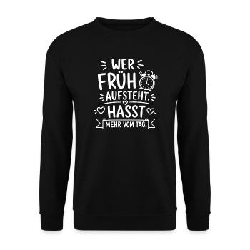 Wer früh aufsteht, hasst mehr vom Tag - Unisex Pullover - Schwarz - Vorne - Alina (178cm) & Michal (187cm)