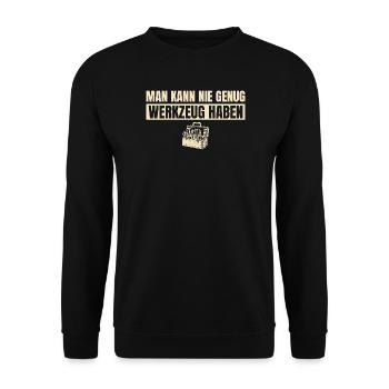 Man kann nie genug Werkzeug haben Handwerker - Unisex Pullover - Schwarz - Vorne - Alina (178cm) & Michal (187cm)