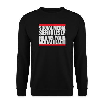 Social Media Seriously Harms Mental Health Saying - Unisex Sweatshirt - black - Front - Alina (178cm) & Michal (187cm)