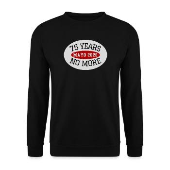 Mayo, 75 Jahre nicht mehr - Unisex Pullover - Schwarz - Vorne - Alina (178cm) & Michal (187cm)
