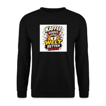 Kaffee zuerst, Welt retten später. - Unisex Pullover - Schwarz - Vorne - Alina (178cm) & Michal (187cm)