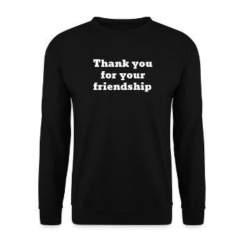 Thank you for your friendship - Unisex Sweatshirt - black - Front - Alina (178cm) & Michal (187cm)