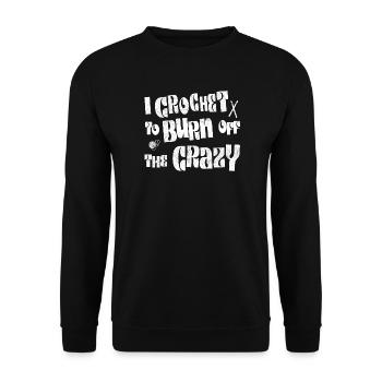 I crochet to burn off the crazy - Unisex Pullover - Schwarz - Vorne - Alina (178cm) & Michal (187cm)