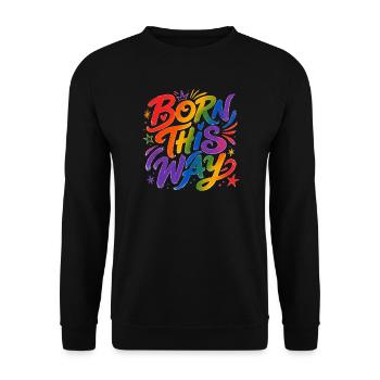 Born This Way : fierté arc-en-ciel CSD - Sweat-shirt Unisexe - noir - Devant - Alina (178cm) & Michal (187cm)