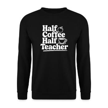 Half Coffee Half Teacher - Unisex Sweatshirt - black - Front - Alina (178cm) & Michal (187cm)