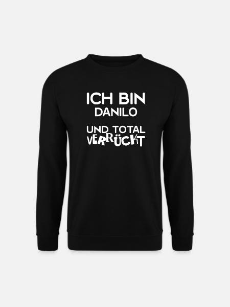 Verrueckt Danilo - Unisex Pullover - Schwarz