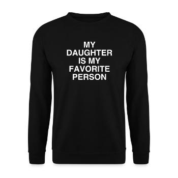 My Daughter Is My Favorite Person - Unisex Sweatshirt - black - Front - Alina (178cm) & Michal (187cm)