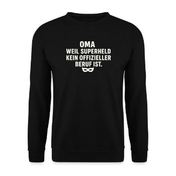 Oma: Weil Superheld kein offizieller Beruf ist - Unisex Pullover - Schwarz - Vorne - Alina (178cm) & Michal (187cm)