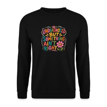Non diagnostiqué, mais quelque chose ne va pas - Sweat-shirt Unisexe - noir - Devant - Alina (178cm) & Michal (187cm)