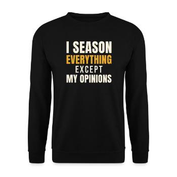 I Season Everything Except My Opinions - Unisex Sweatshirt - black - Front - Alina (178cm) & Michal (187cm)