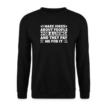 Graphisme de cirque Je fais des blagues et ils paient un cadeau de cirque - Sweat-shirt Unisexe - noir - Devant - Alina (178cm) & Michal (187cm)