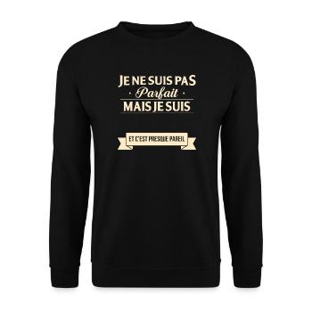 Je Ne Suis Pas Parfait Mais Je Suis Et C Est Pr... - Sweat-shirt Unisexe - noir - Devant - Alina (178cm) & Michal (187cm)