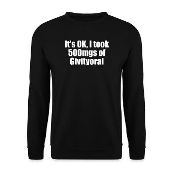 Ce n’est pas grave, j’ai des comprimés de motivation orale de 500 mg - Sweat-shirt Unisexe - noir - Devant - Alina (178cm) & Michal (187cm)
