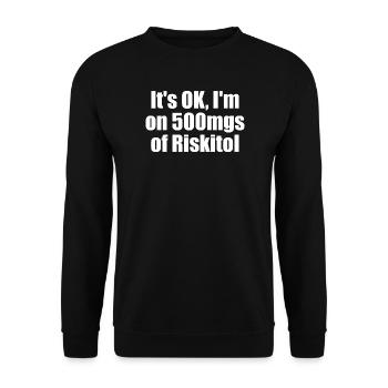 Tout va bien, je prends 500 mg de Riskitol. G drôle - Sweat-shirt Unisexe - noir - Devant - Alina (178cm) & Michal (187cm)