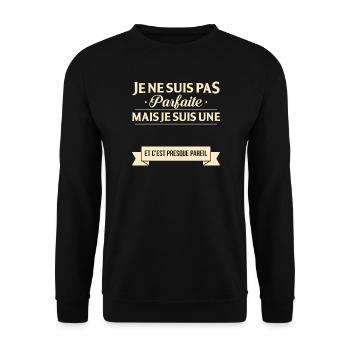 Je Ne Suis Pas Parfaite Mais Je Suis Une Et C E... - Sweat-shirt Unisexe - noir - Devant - Alina (178cm) & Michal (187cm)