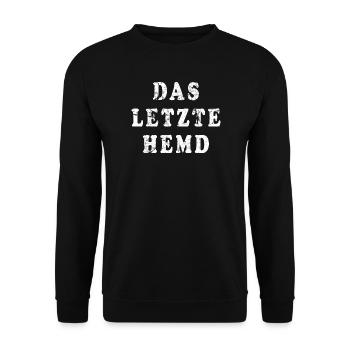Das letzte Hemd Statement - Unisex Pullover - Schwarz - Vorne - Alina (178cm) & Michal (187cm)
