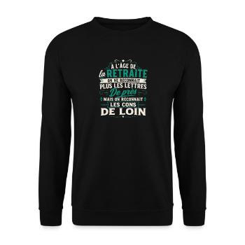 Avec l'age on reconnaît les cons de loin - Sweat-shirt Unisexe - noir - Devant - Alina (178cm) & Michal (187cm)