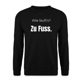 Wie läuft’s? Zu Fuß – Fun Spruch, weisse Schrift - Unisex Pullover - Schwarz - Vorne - Alina (178cm) & Michal (187cm)