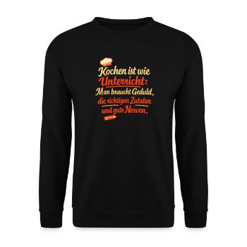 Kochen Ist Wie Unterricht Geduld Zutaten Nerven - Unisex Pullover - Schwarz - Vorne - Alina (178cm) & Michal (187cm)