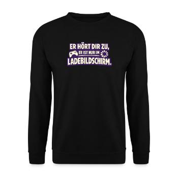 Er Hört Dir Zu Er Ist Nur Im Ladebildschirm - Unisex Pullover - Schwarz - Vorne - Alina (178cm) & Michal (187cm)