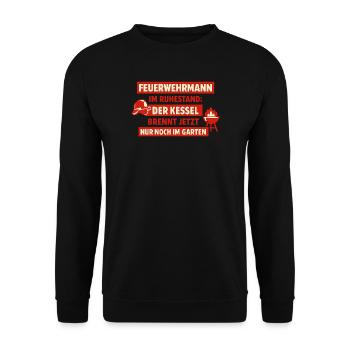 Feuerwehrmann Im Ruhestand Kessel Brennt Im Garten - Unisex Pullover - Schwarz - Vorne - Alina (178cm) & Michal (187cm)