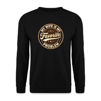 My Wife is My Favorite Problem - Unisex Sweatshirt - black - Front - Alina (178cm) & Michal (187cm)